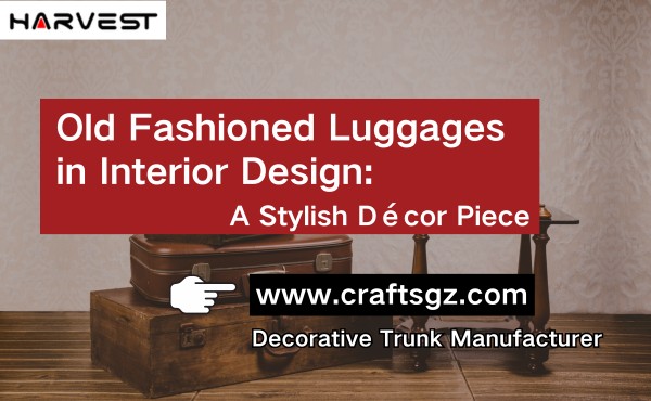 Old Fashioned Luggages in Interior Design