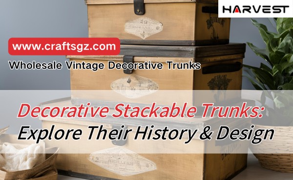 Decorative Stackable Trunks: Explore Their History & Design